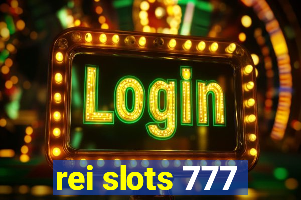 rei slots 777